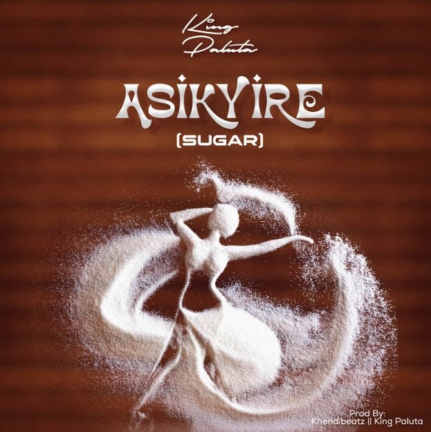 Music Audio | King Paluta – Asikyire (Sugar)