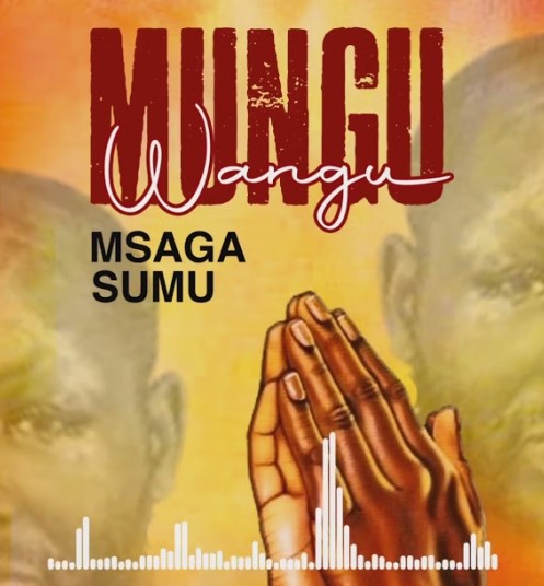 Music Audio | Msaga Sumu – Mungu Wangu