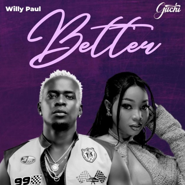 Music Audio | Willy Paul x Guchi – Better