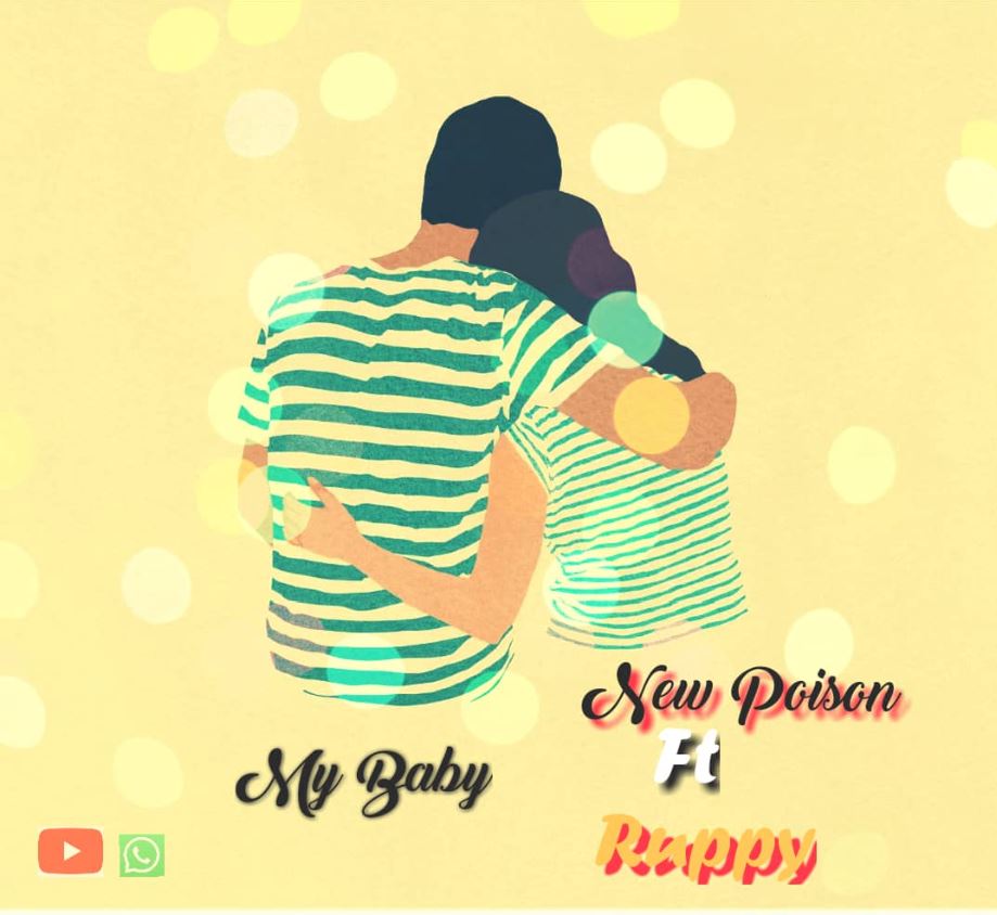Music Audio | New Poison ft Ruppy – My Baby