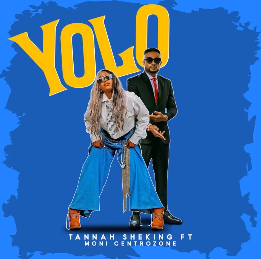 Music Audio | Tannah Ft Moni Centrozone – Yolo